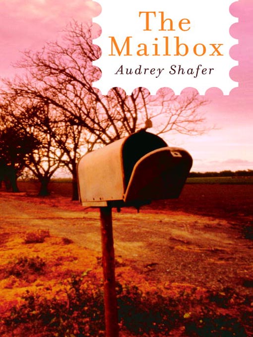 Title details for The Mailbox by Audrey Shafer - Available